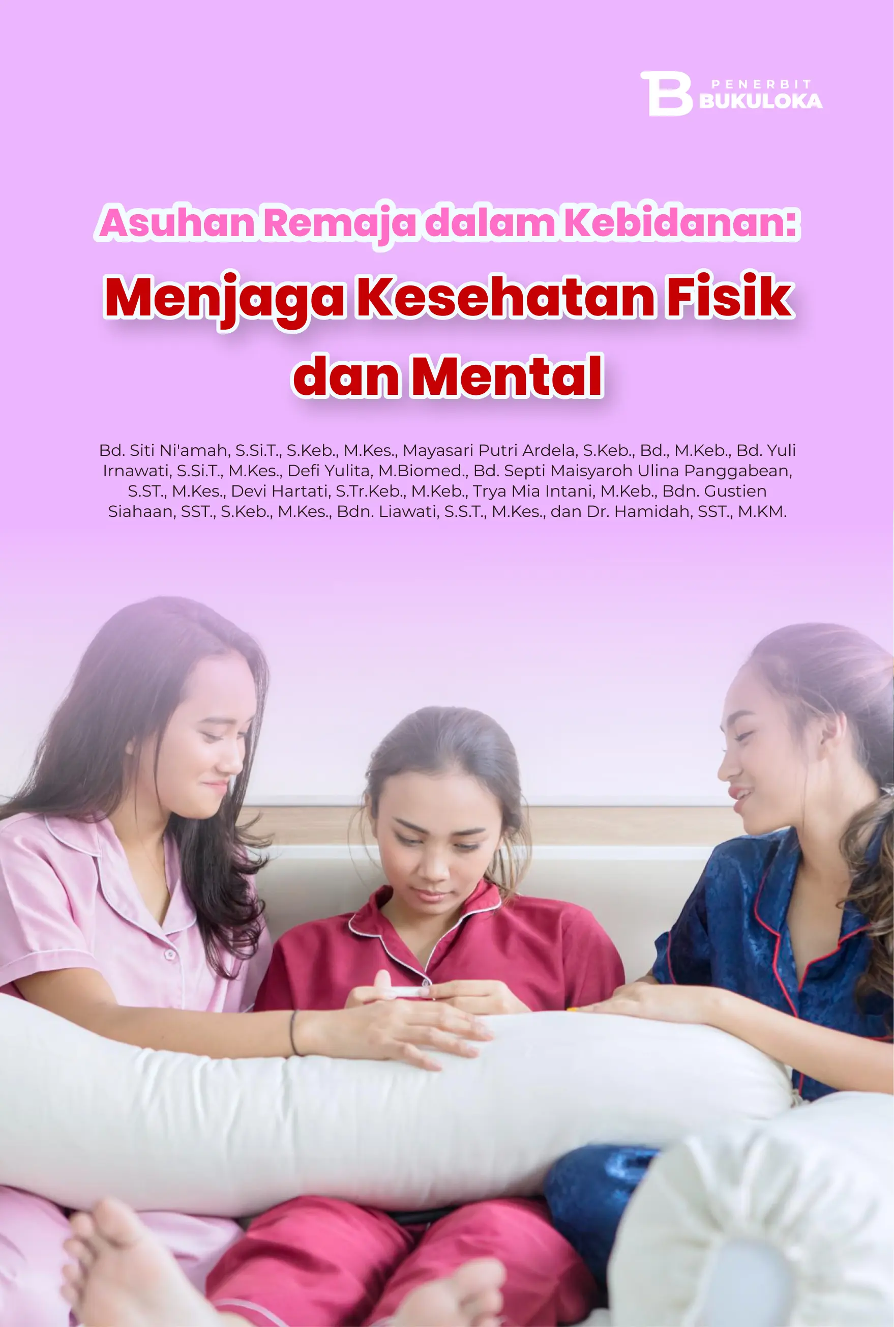 Asuhan Remaja dalam Kebidanan: Menjaga Kesehatan Fisik dan Mental