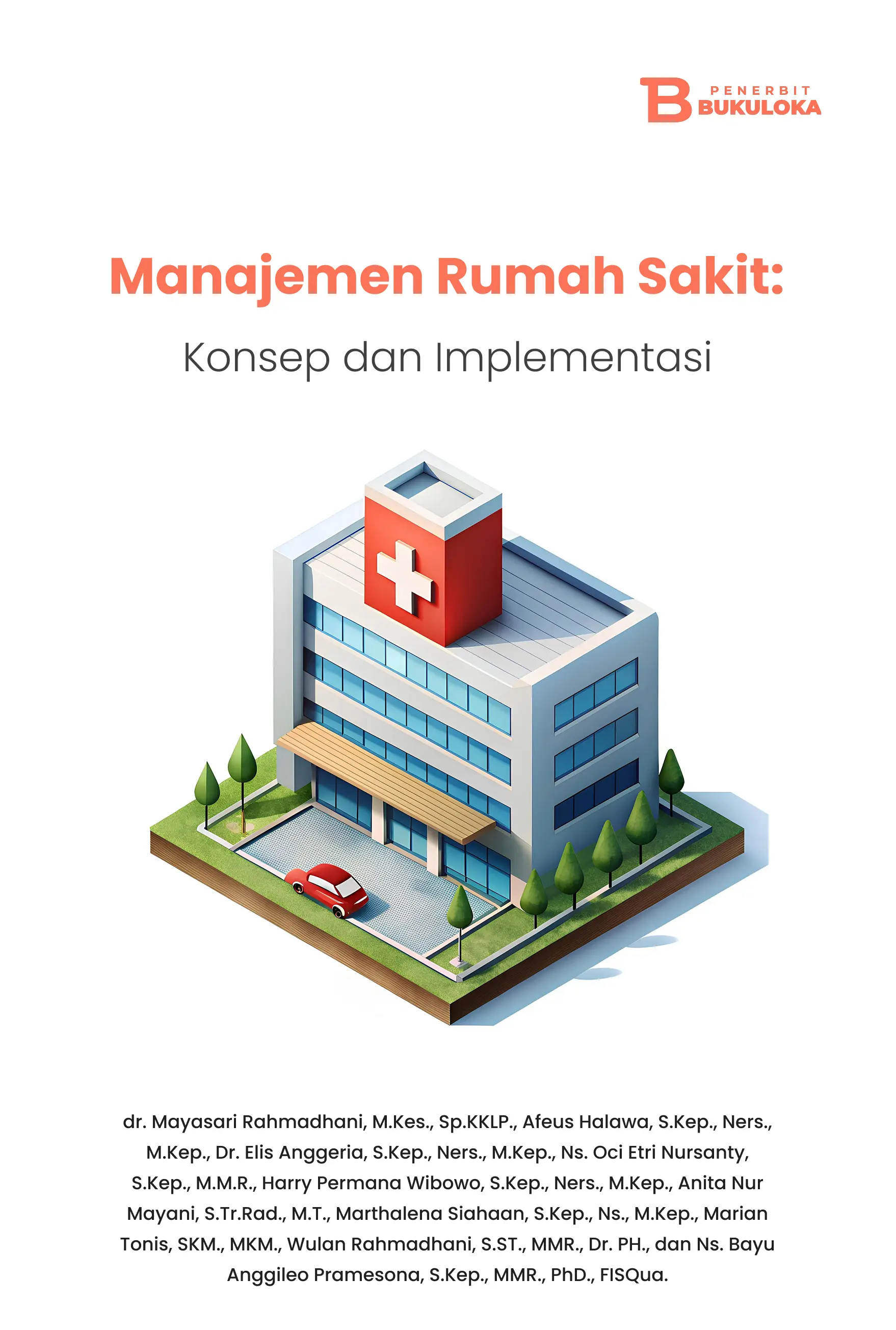 Manajemen Rumah Sakit: Konsep dan  Implementasi 