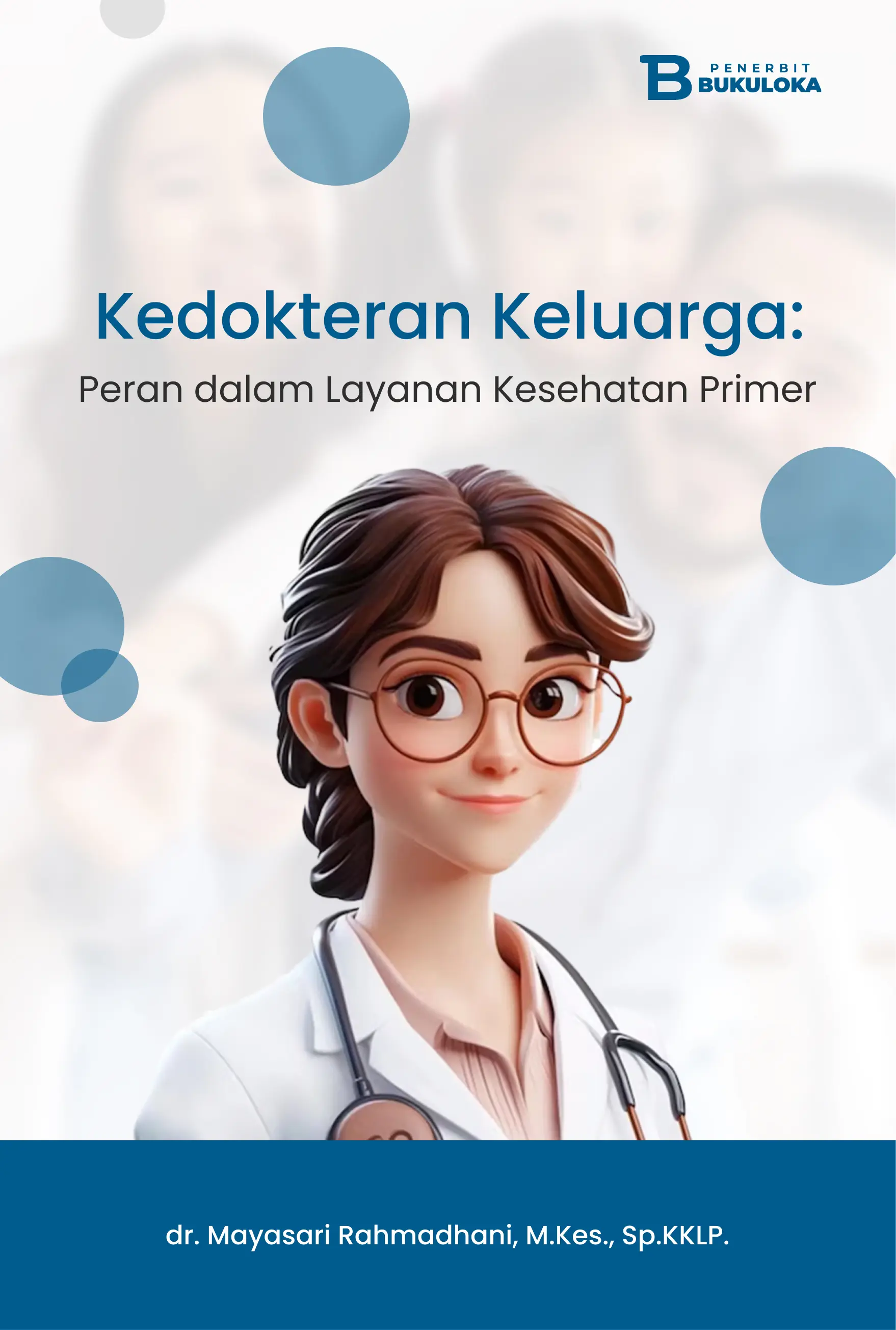 Kedokteran Keluarga: Peran dalam Layanan Kesehatan Primer 