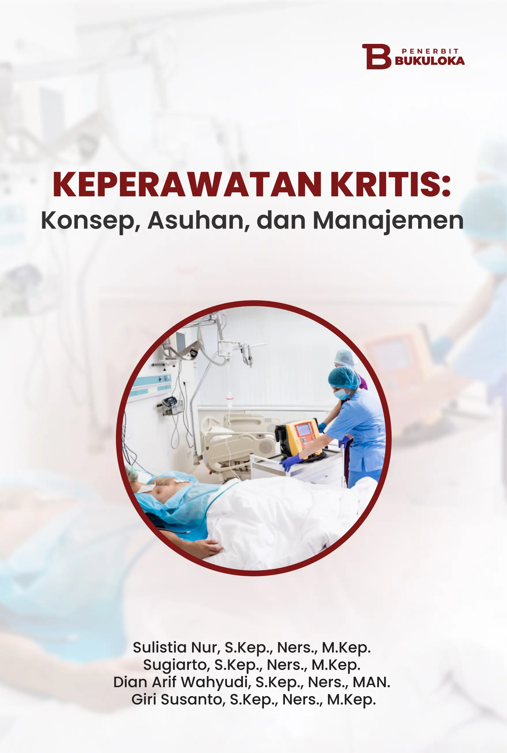 Keperawatan Kritis: Konsep, Asuhan, dan Manajemen