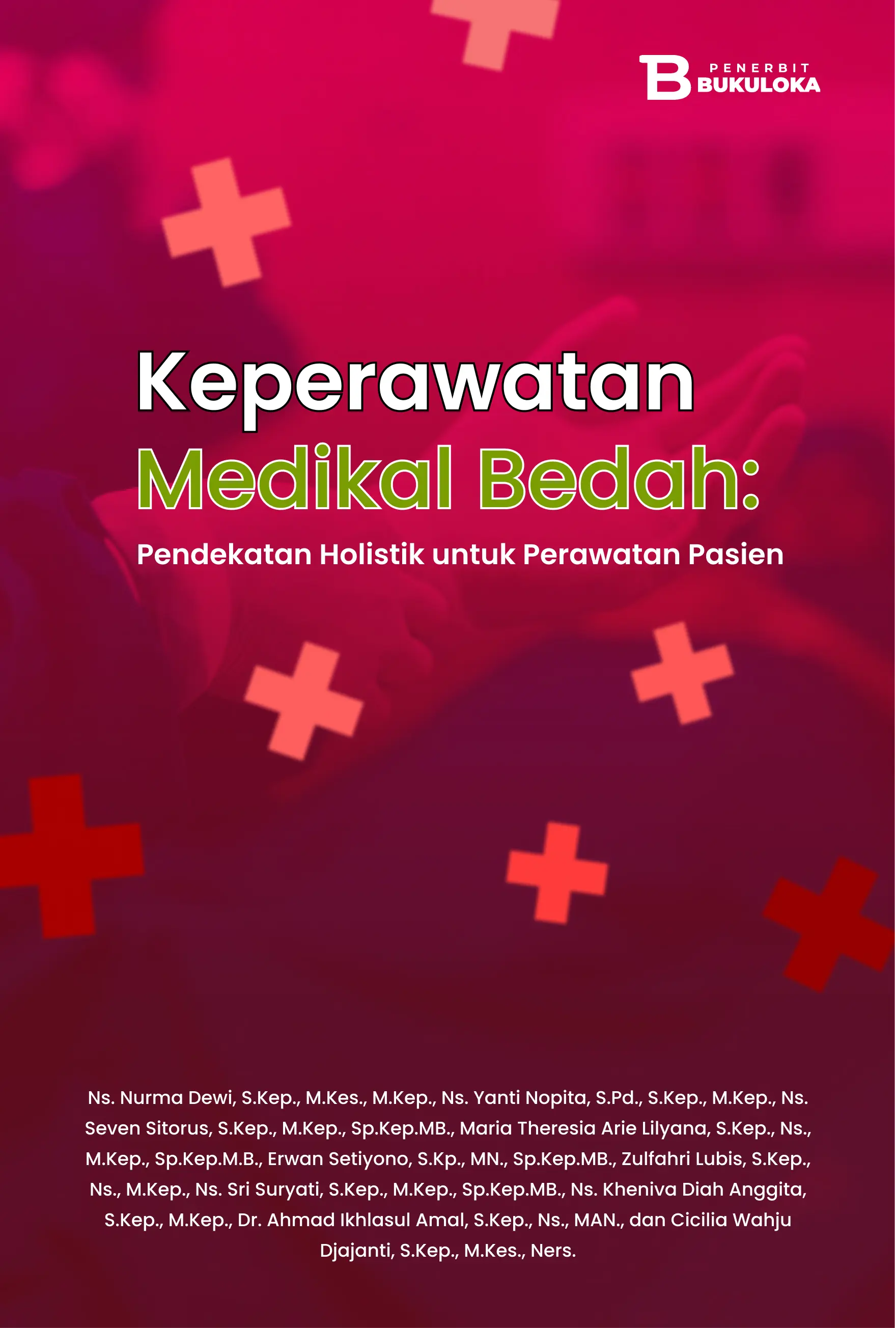 Keperawatan Medikal Bedah: Pendekatan Holistik untuk Perawatan Pasien 