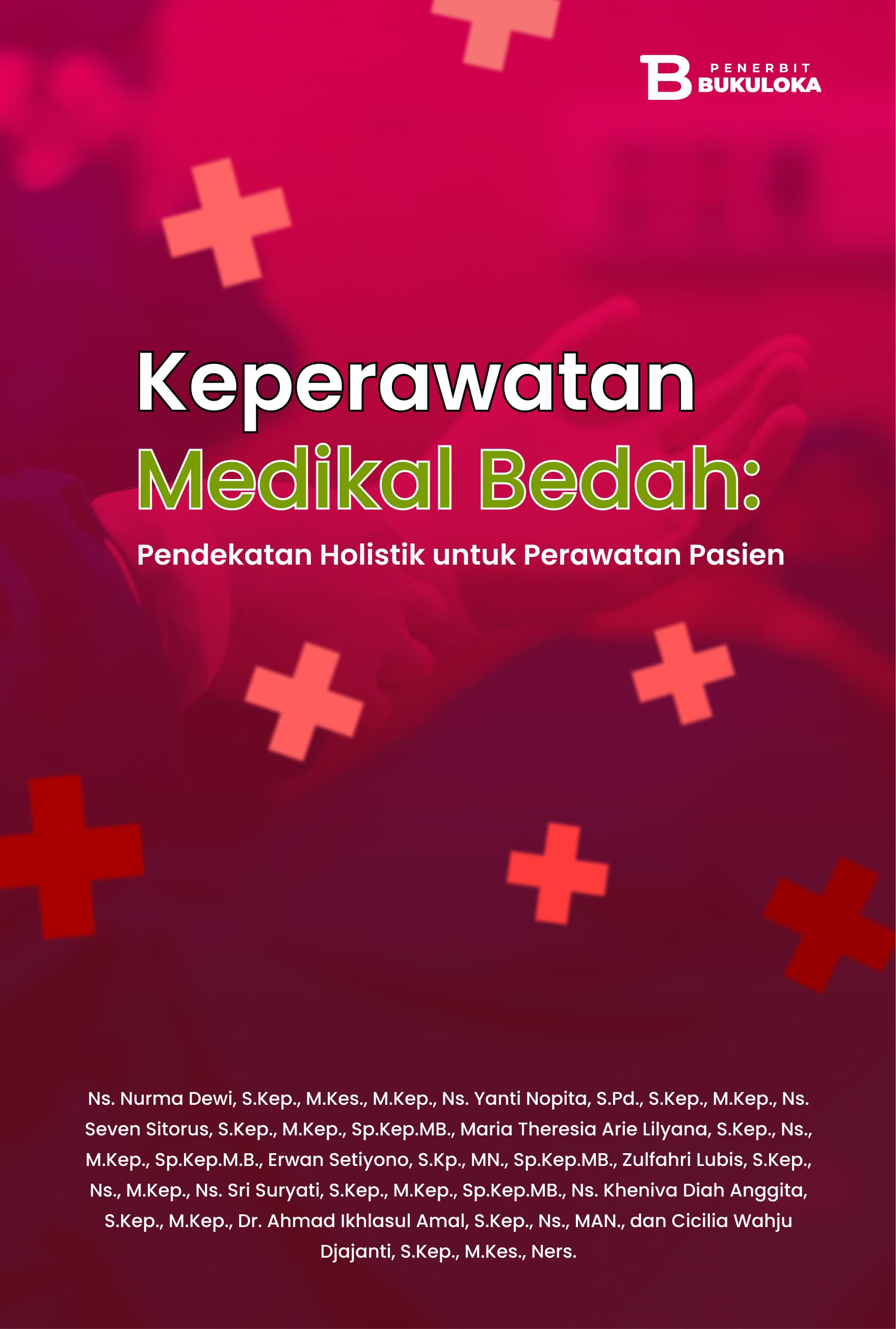 Keperawatan Medikal Bedah: Pendekatan Holistik untuk Perawatan Pasien 