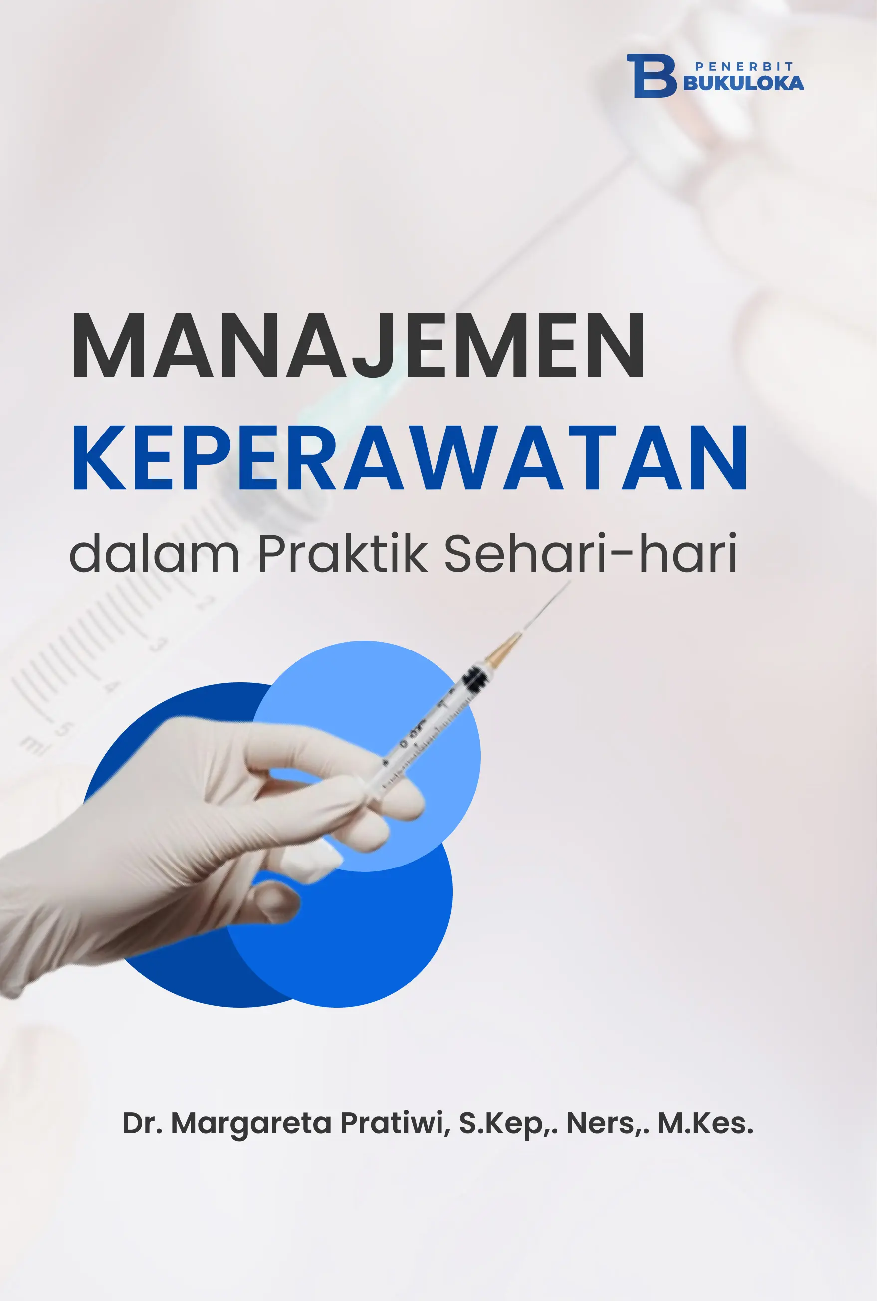 Manajemen Keperawatan dalam Praktik Sehari-hari