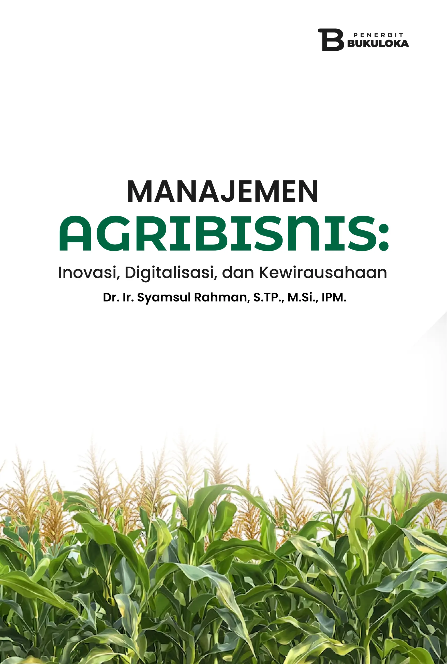 Manajemen Agribisnis: Inovasi, Digitalisasi, dan Kewirausahaan 
