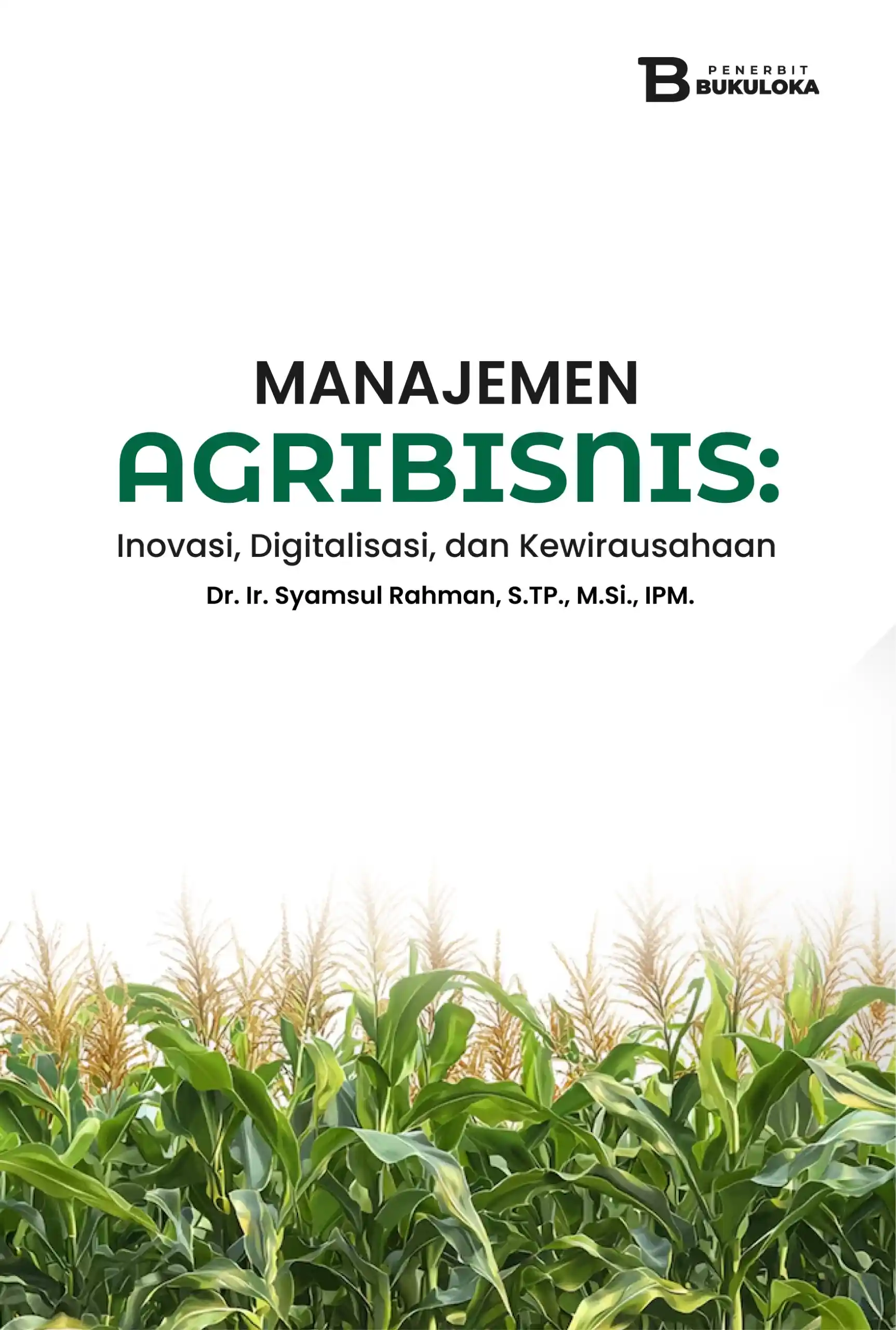 Manajemen Agribisnis: Inovasi, Digitalisasi, dan Kewirausahaan 