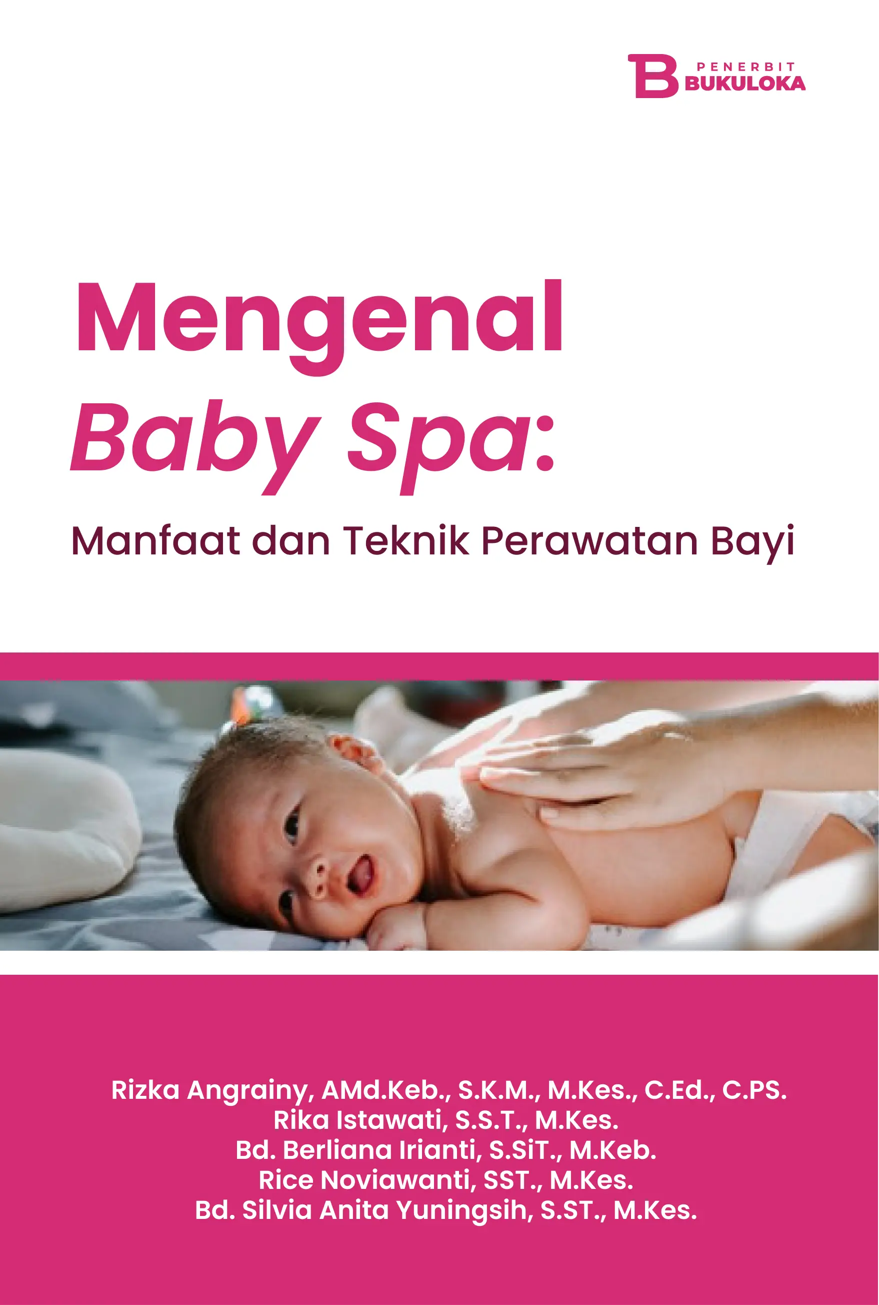 Mengenal Baby Spa: Manfaat dan Teknik Perawatan Bayi