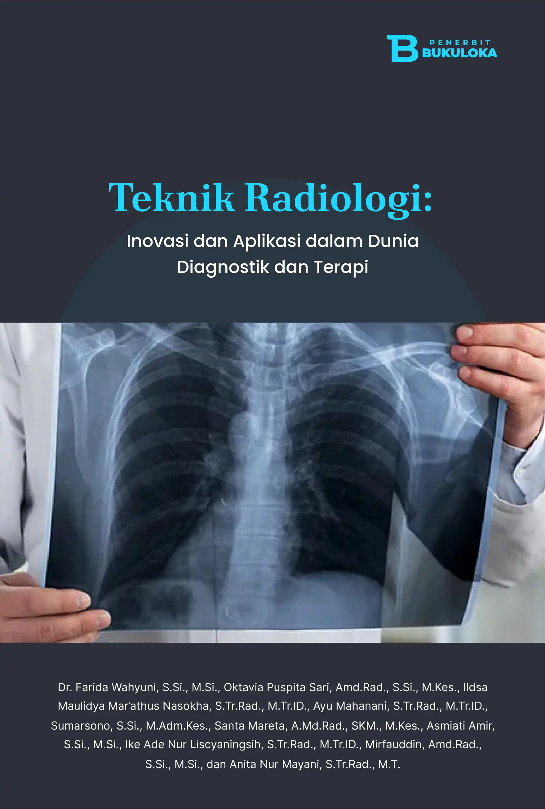 Teknik Radiologi: Inovasi dan Aplikasi dalam Dunia Diagnostik dan Terapi