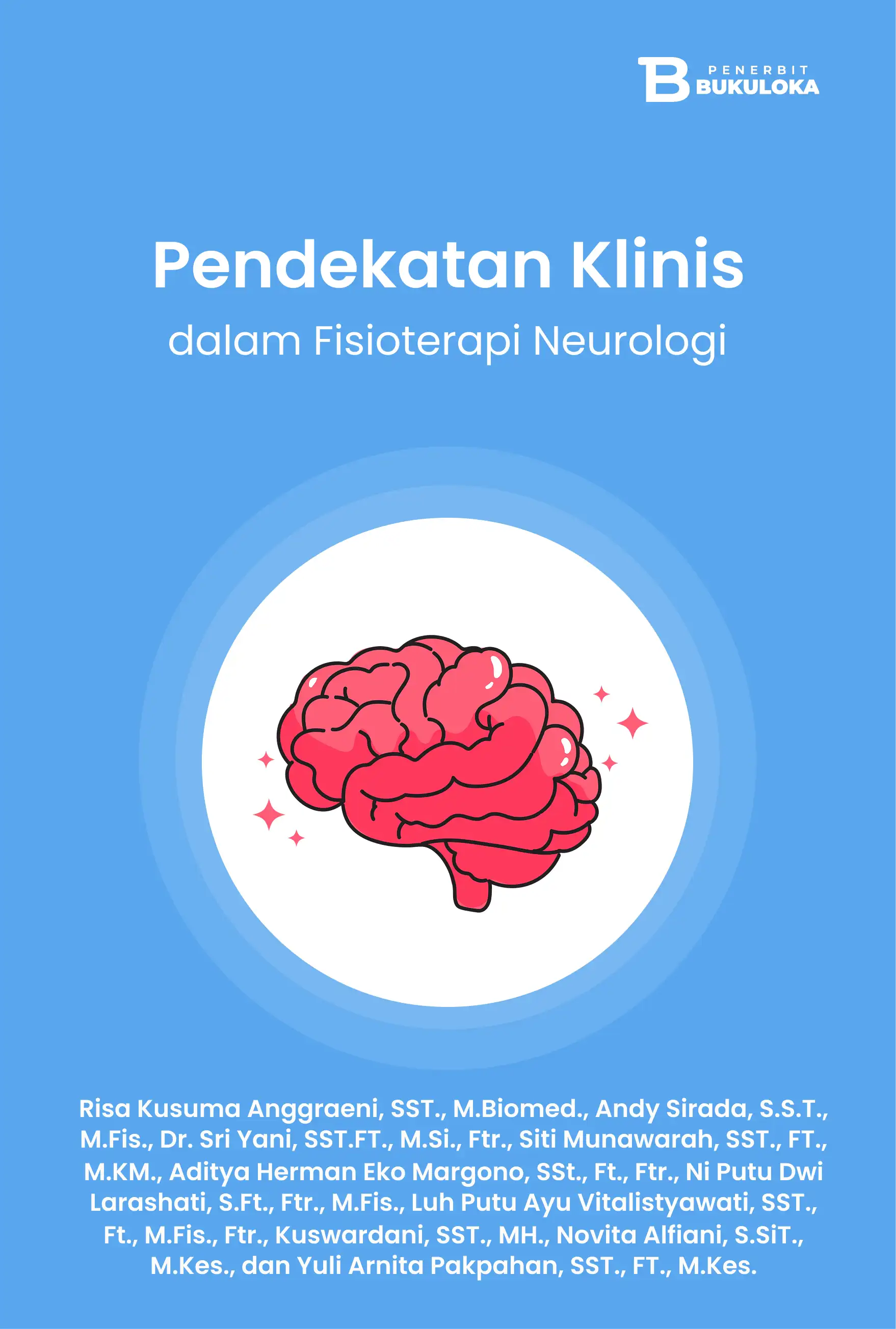 Pendekatan Klinis dalam Fisioterapi Neurologi