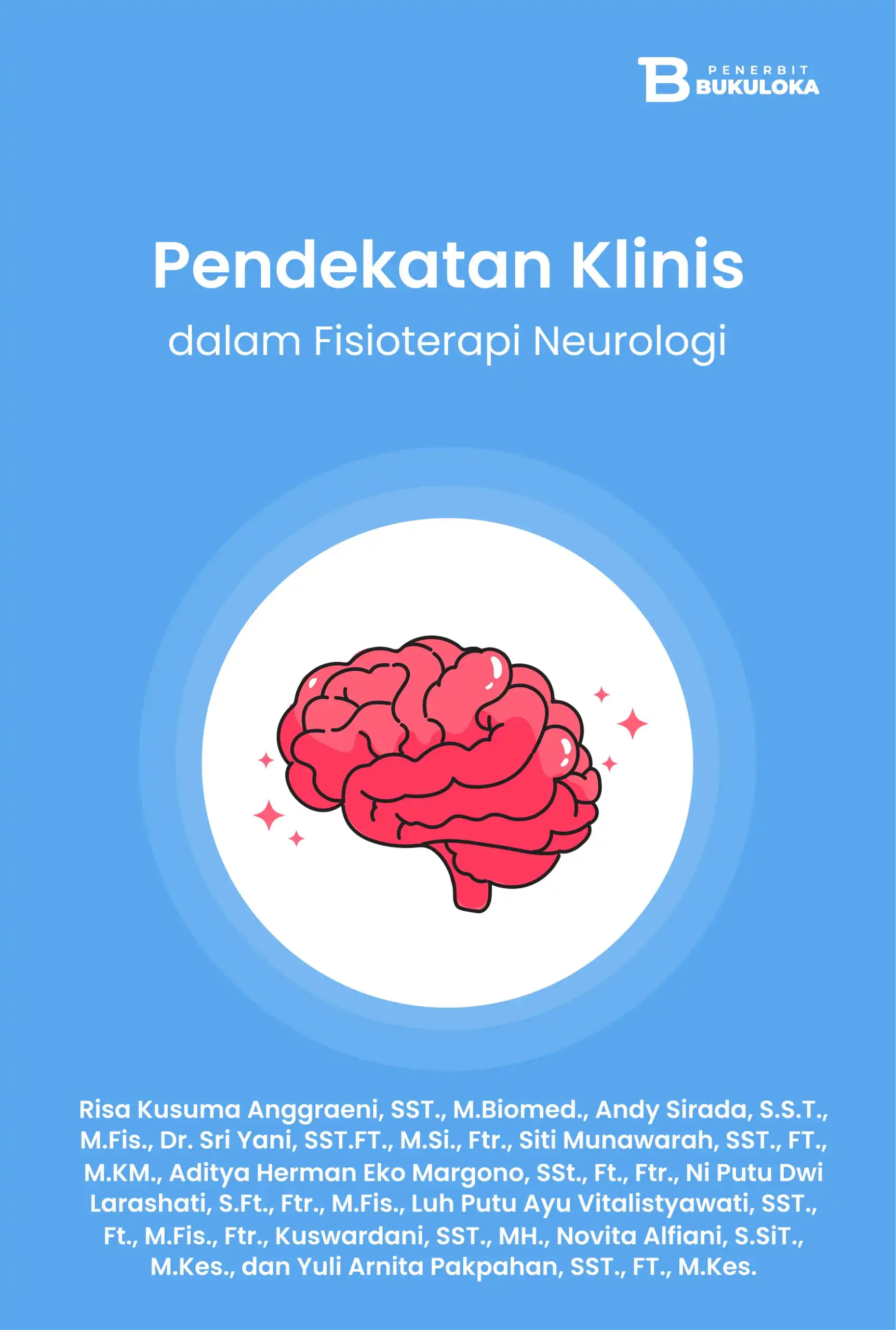 Pendekatan Klinis dalam Fisioterapi Neurologi