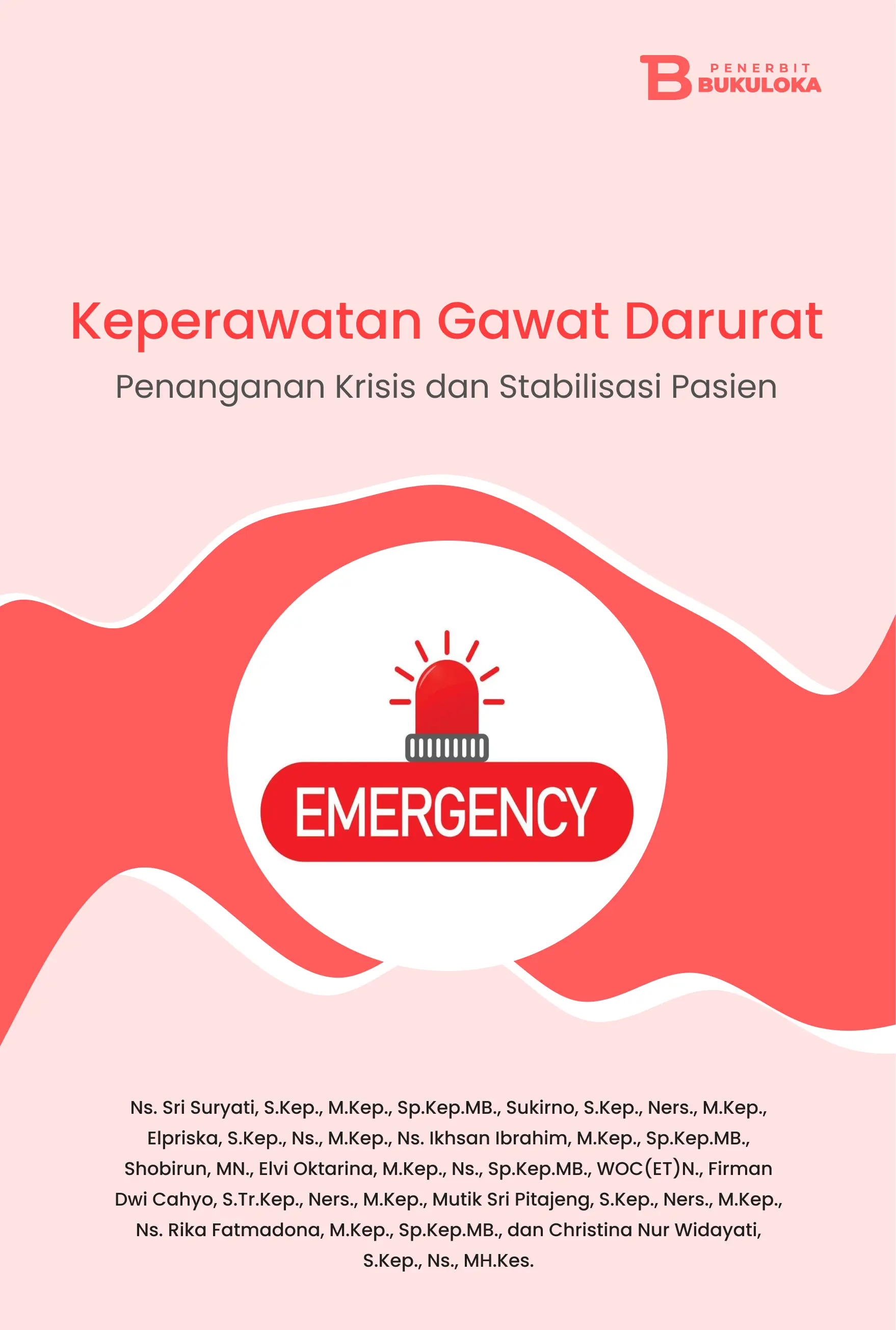 Keperawatan Gawat Darurat: Penanganan Krisis dan Stabilisasi Pasien