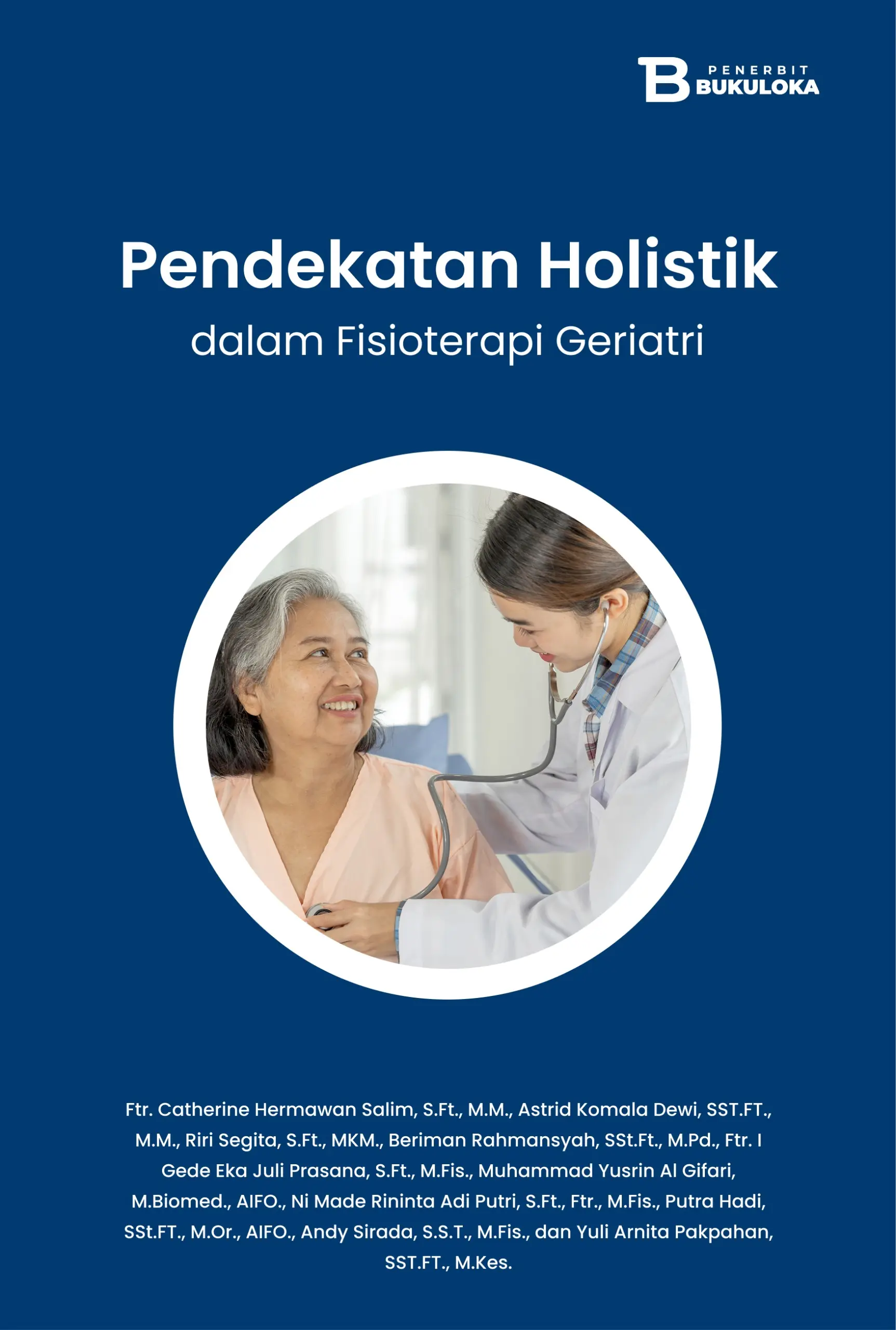 Pendekatan Holistik dalam Fisioterapi Geriatri