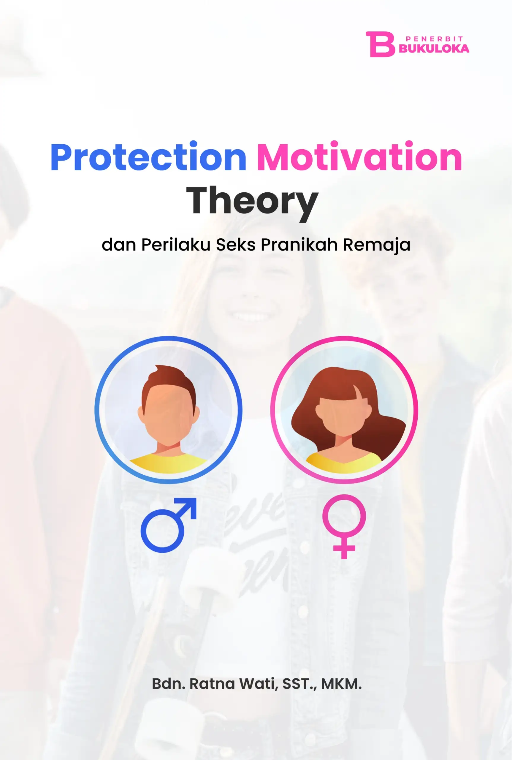 Protection Motivation Theory dan Perilaku Seks Pranikah Remaja 