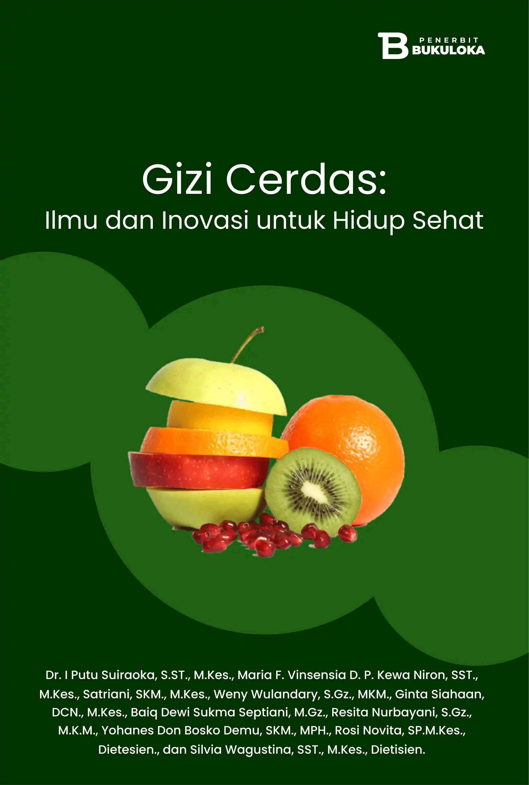 Gizi Cerdas: Ilmu dan Inovasi untuk Hidup Sehat 