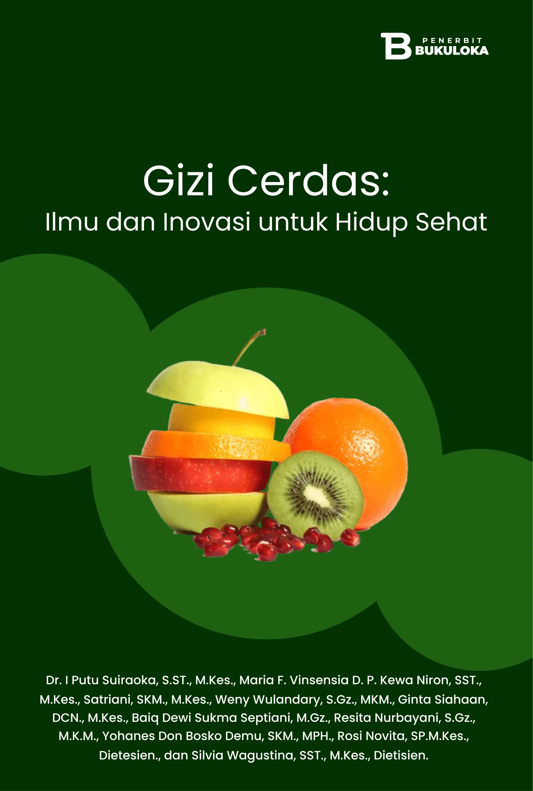 Gizi Cerdas: Ilmu dan Inovasi untuk Hidup Sehat 