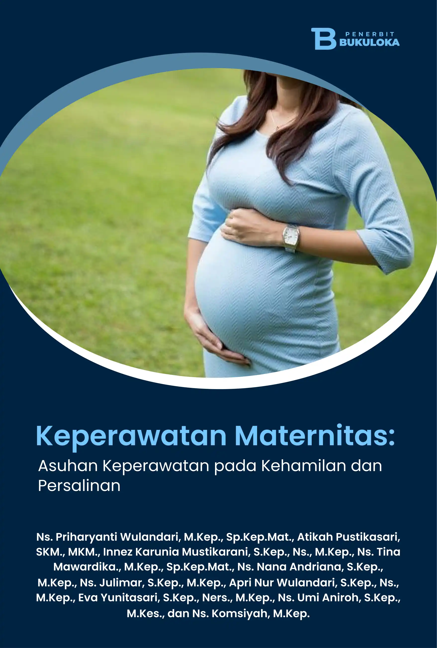 Keperawatan Maternitas: Asuhan Keperawatan pada Kehamilan dan Persalinan