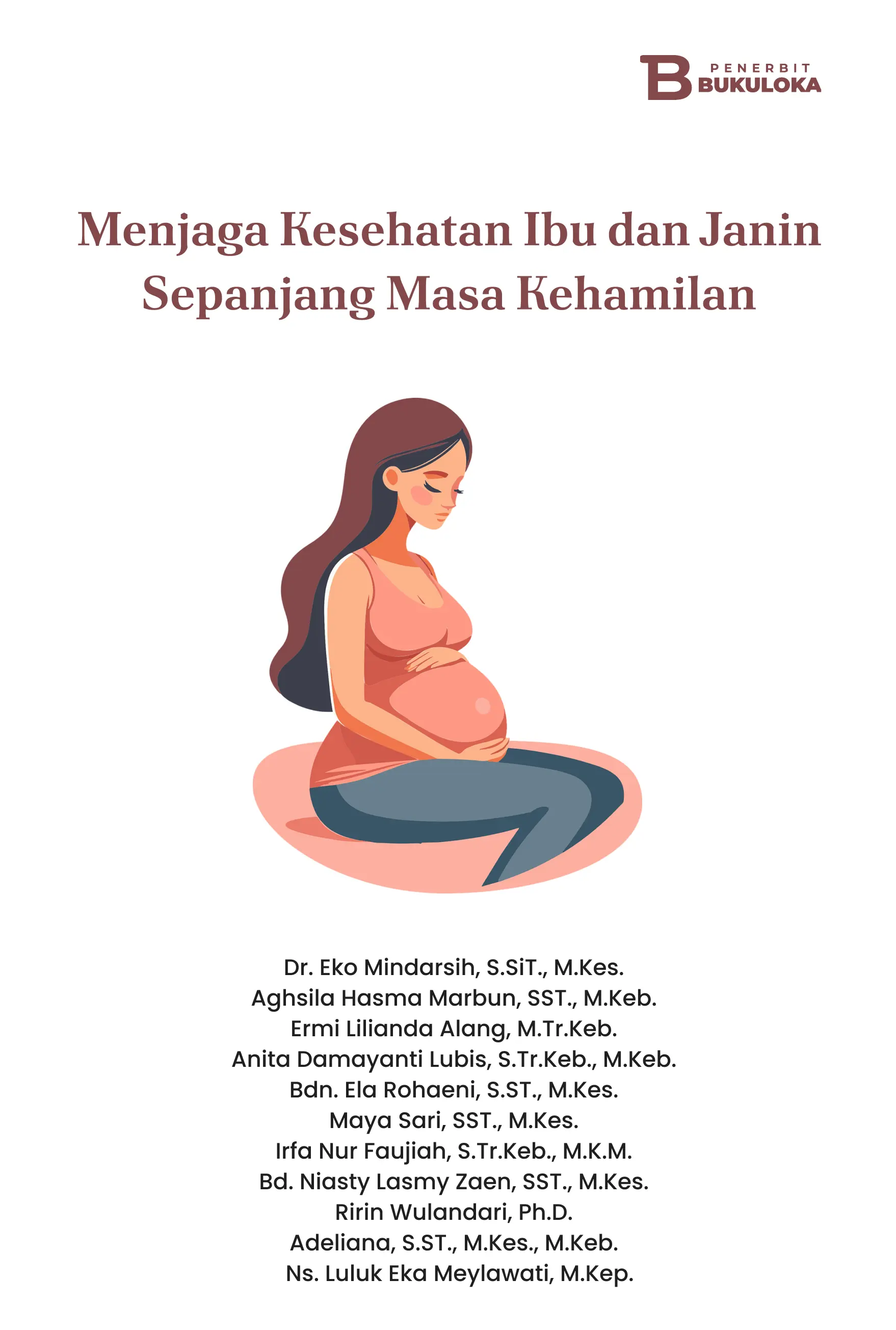 Menjaga Kesehatan Ibu dan Janin Sepanjang Masa Kehamilan 