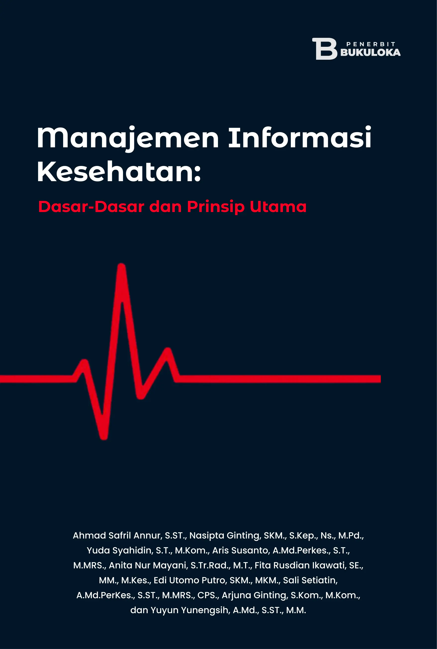 Manajemen Informasi Kesehatan: Dasar-Dasar dan Prinsip Utama 