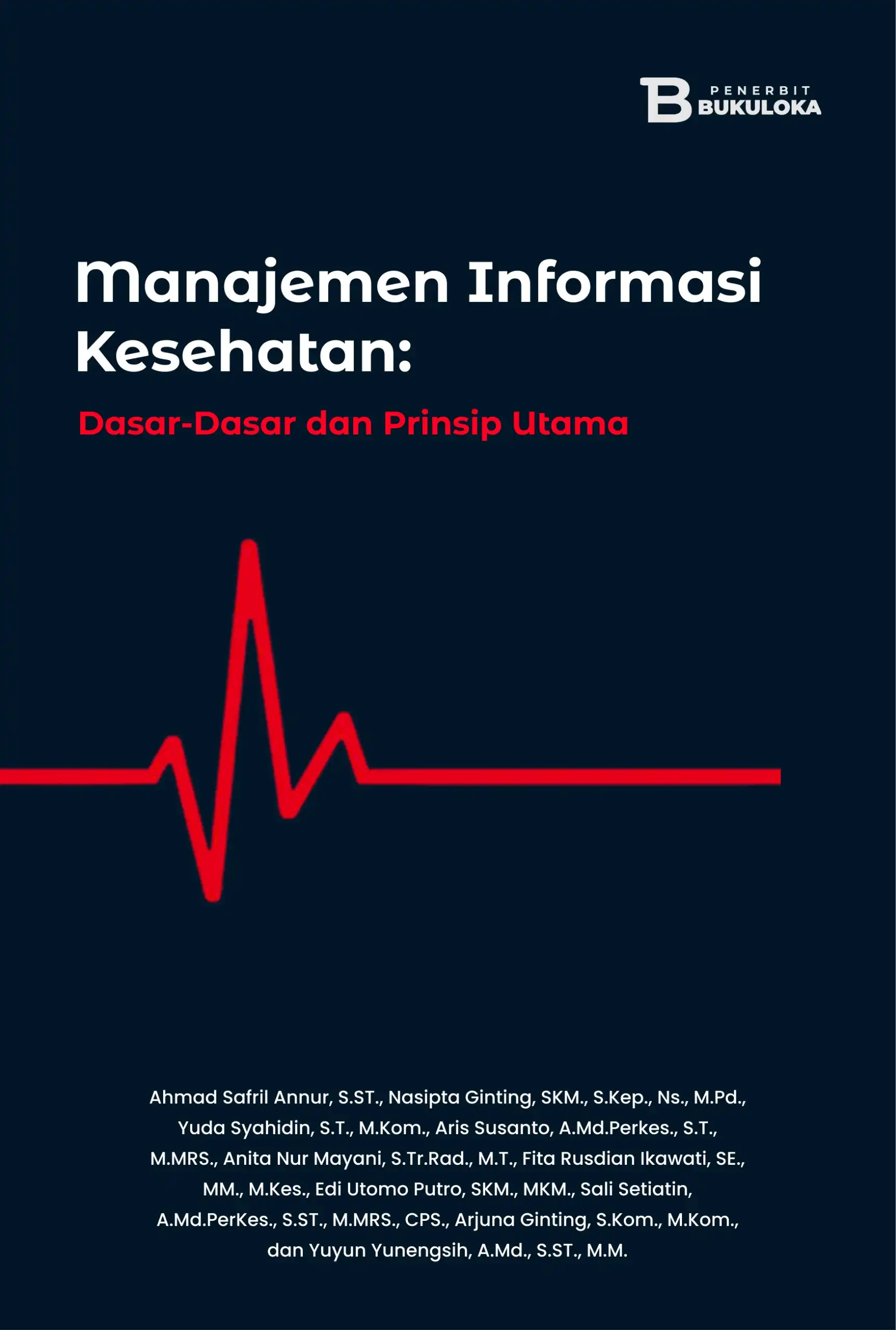 Manajemen Informasi Kesehatan: Dasar-Dasar dan Prinsip Utama 