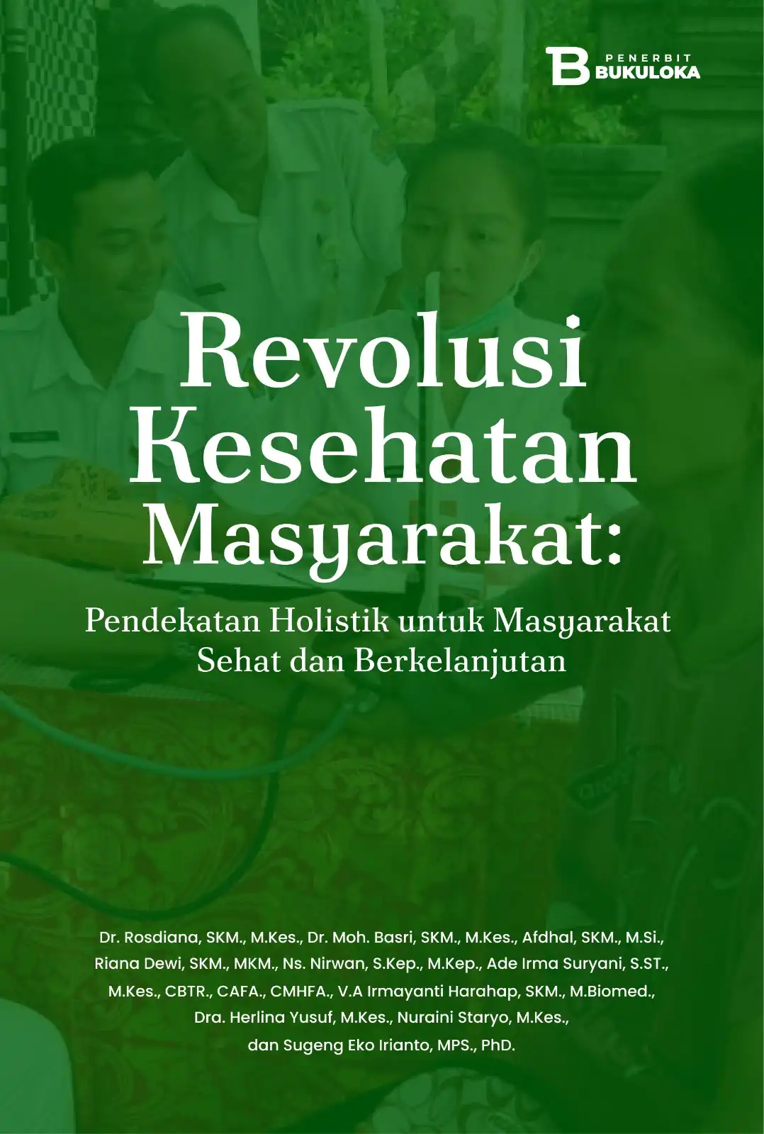 Revolusi Kesehatan Masyarakat: Pendekatan Holistik untuk Masyarakat Sehat dan Berkelanjutan 
