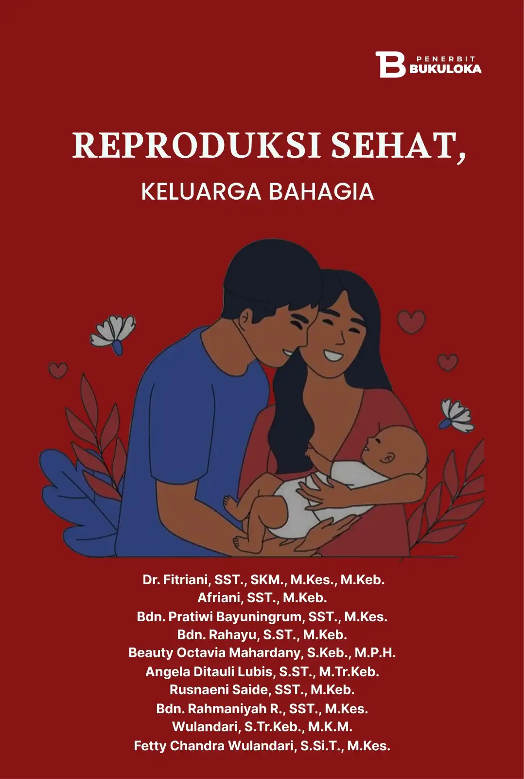 Reproduksi Sehat, Keluarga Bahagia 