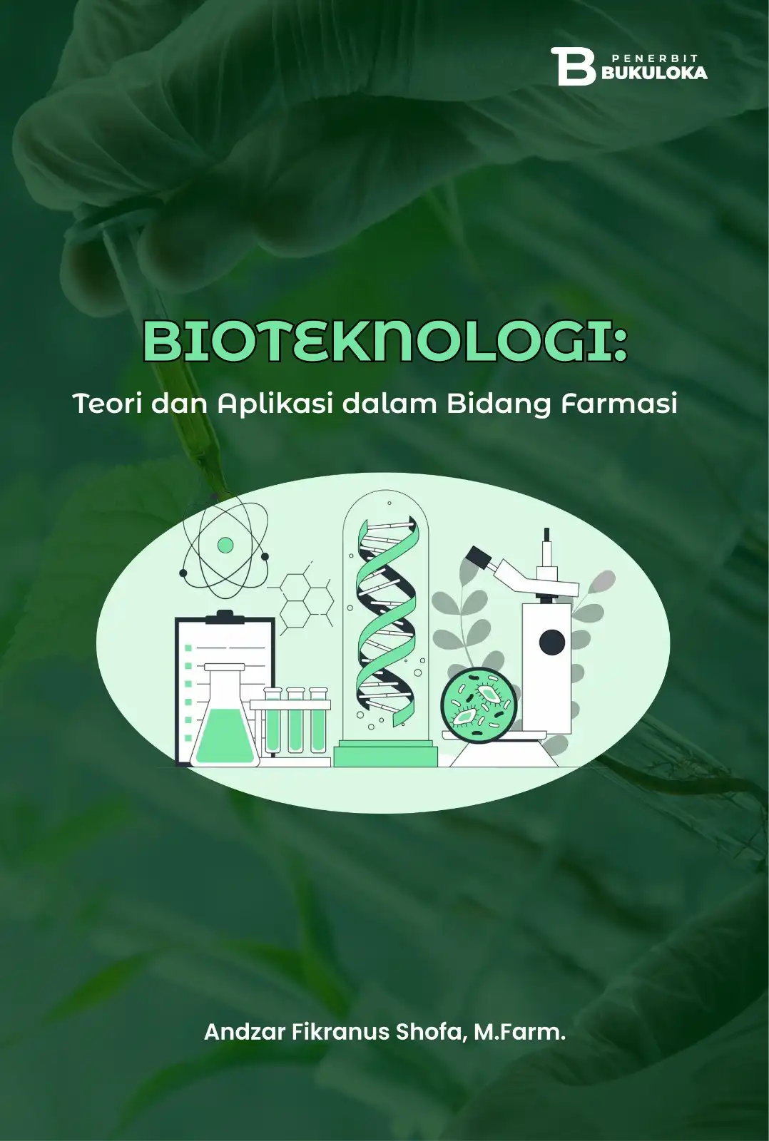 Bioteknologi: Teori dan Aplikasi dalam Bidang Farmasi