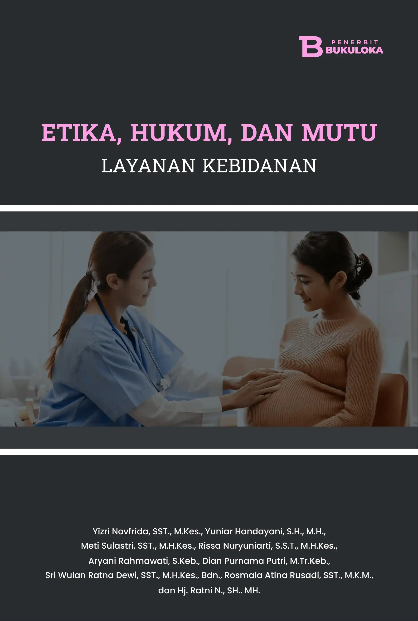 Etika, Hukum, dan Mutu Layanan Kebidanan