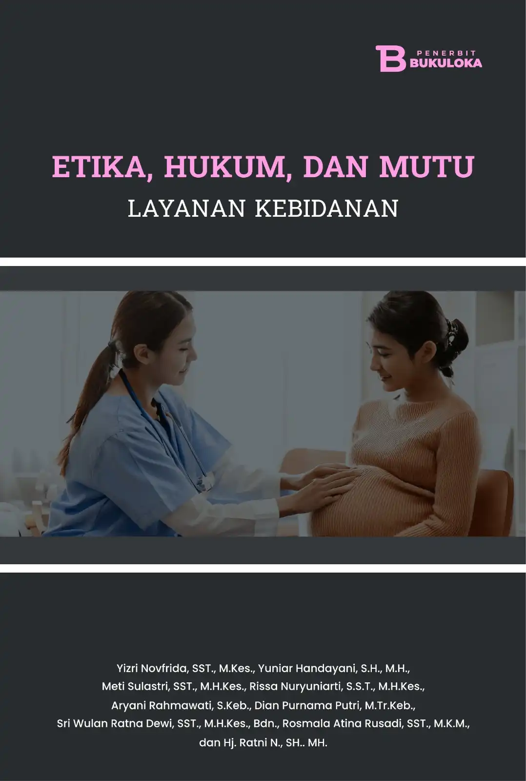 Etika, Hukum, dan Mutu Layanan Kebidanan