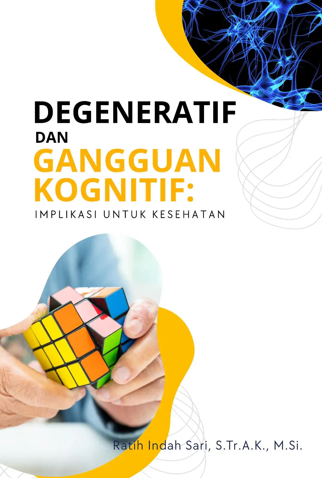 Degeneratif dan Gangguan Kognitif: Implikasi untuk Kesehatan