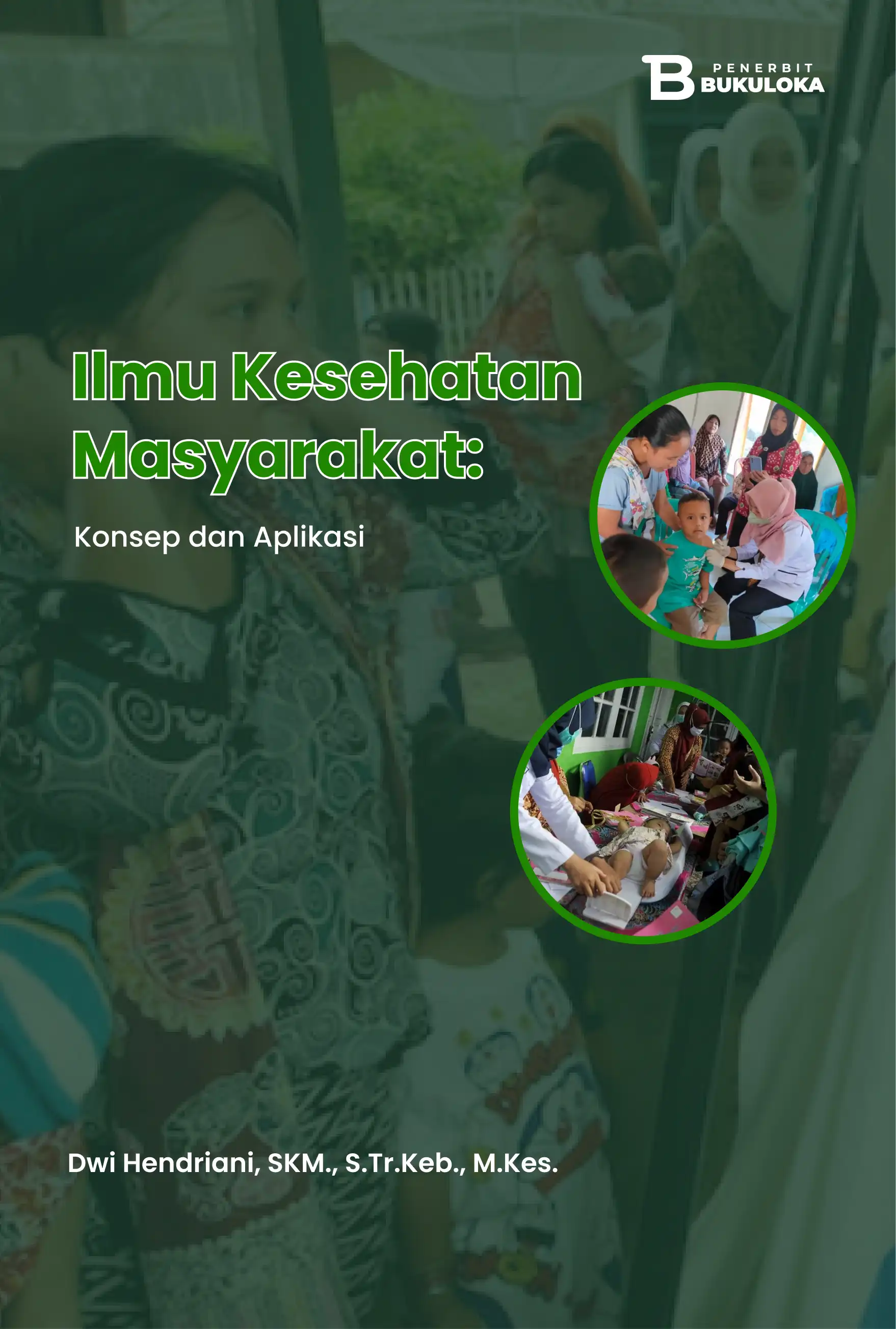 Ilmu Kesehatan Masyarakat: Konsep dan Aplikasi