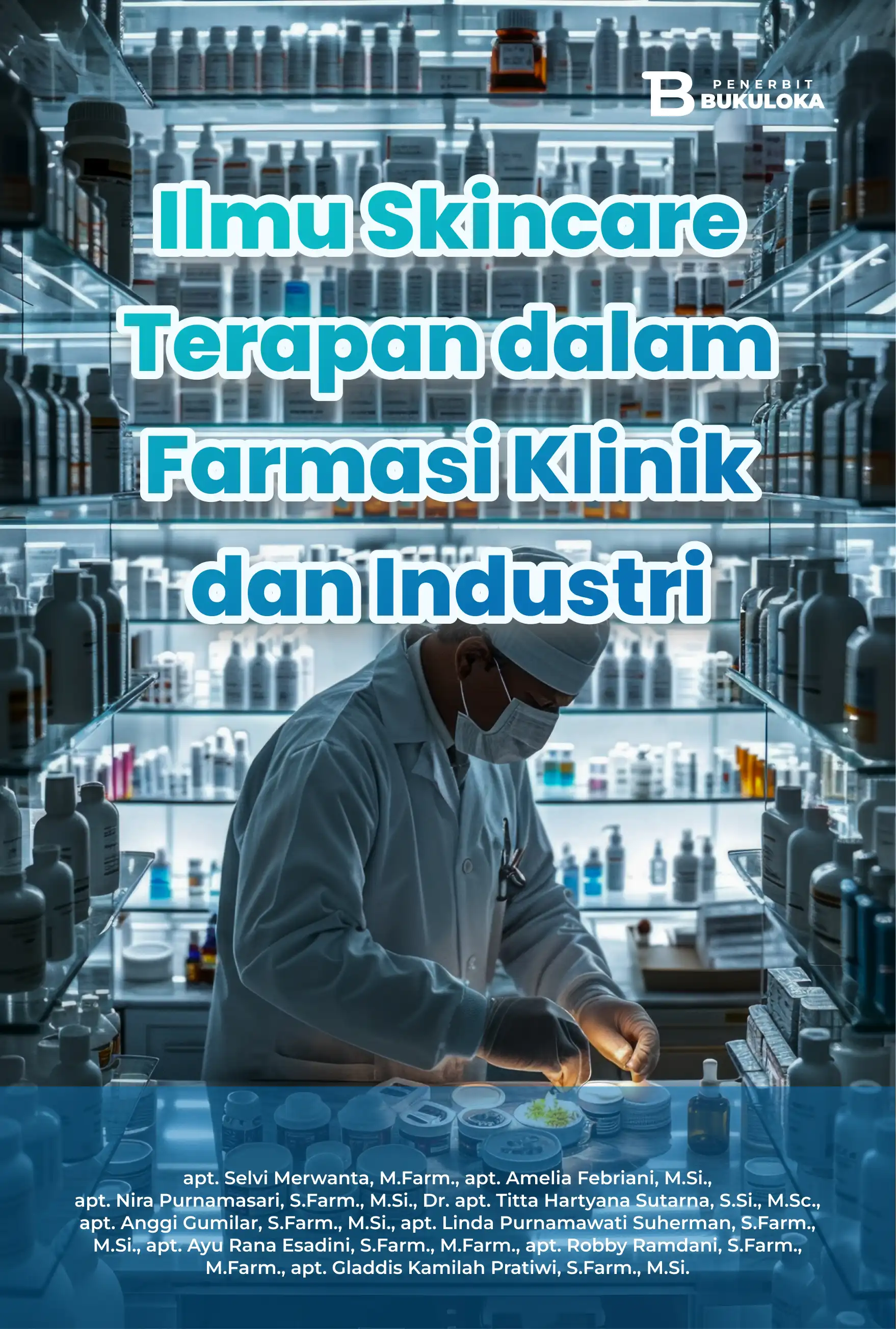 Ilmu Skincare Terapan dalam Farmasi Klinik dan Industri 