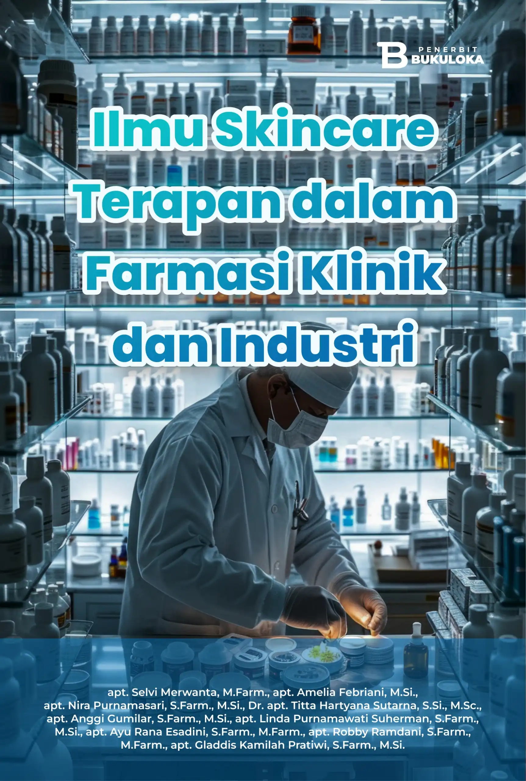 Ilmu Skincare Terapan dalam Farmasi Klinik dan Industri 