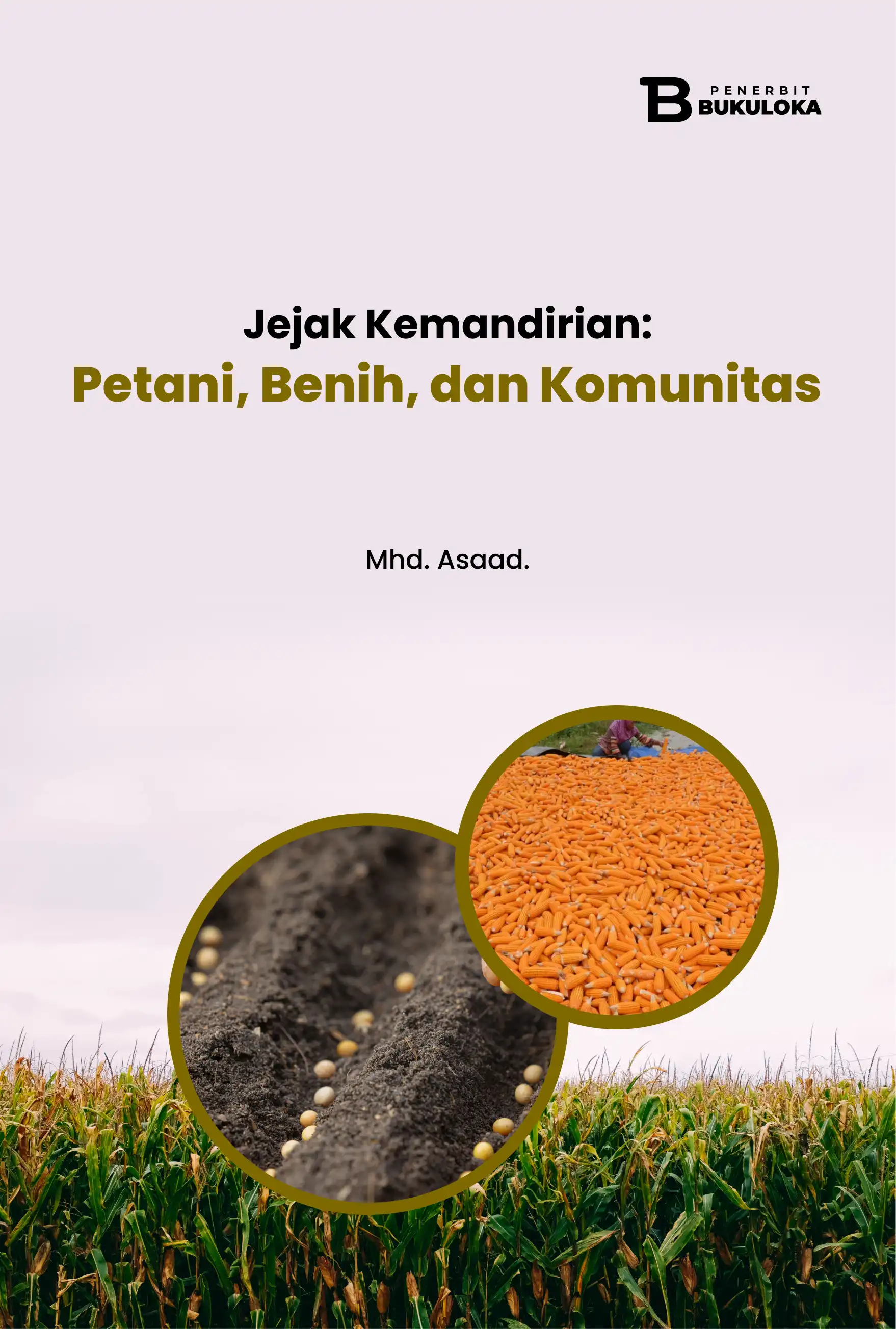 Jejak Kemandirian: Petani, Benih, dan Komunitas
