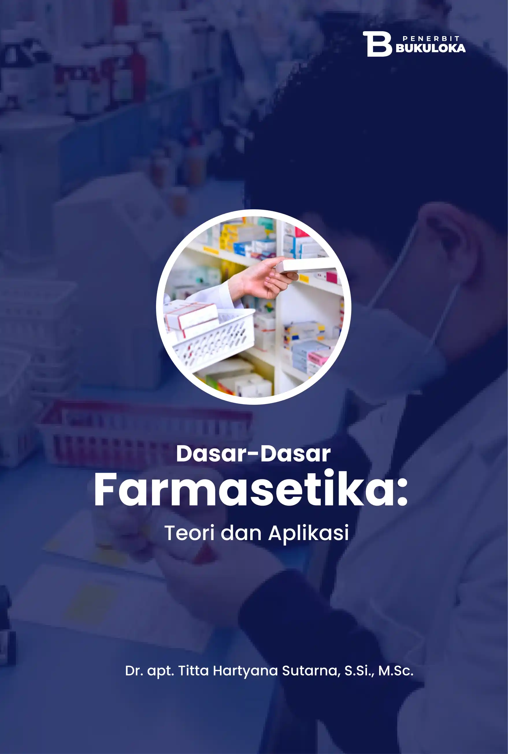 Dasar-Dasar Farmasetika: Teori dan Aplikasi