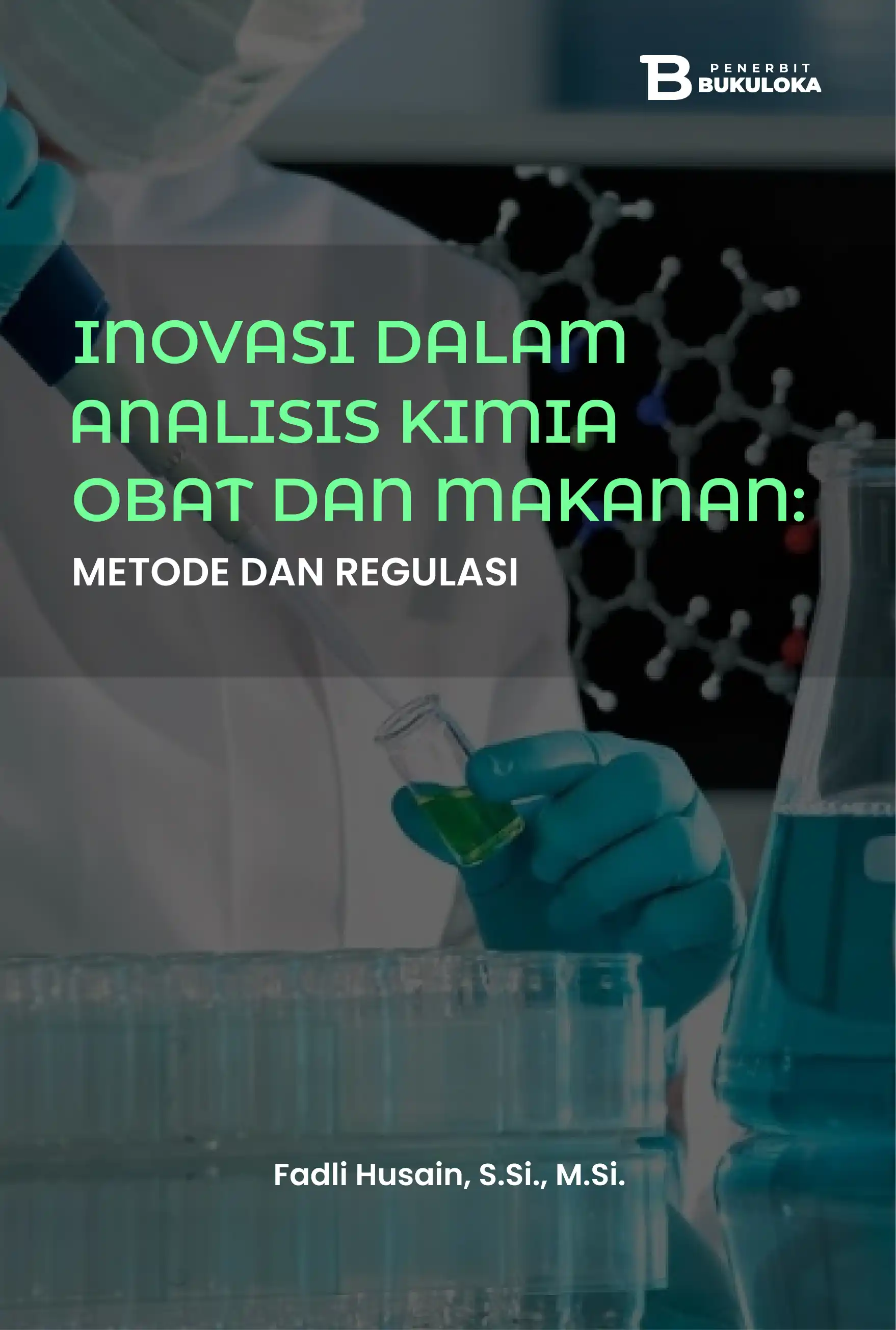 Inovasi dalam Analisis Kimia Obat dan Makanan: Metode dan Regulasi