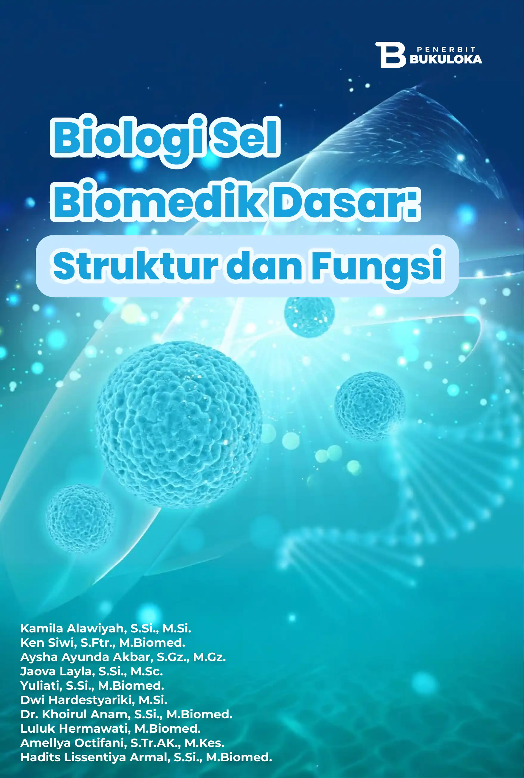 Biologi Sel Biomedik Dasar: Struktur dan Fungsi
