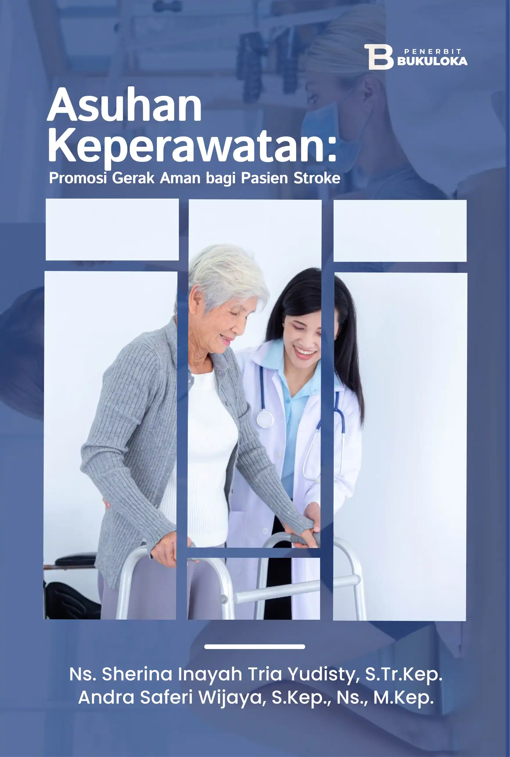 Asuhan Keperawatan: Promosi Gerak Aman bagi Pasien Stroke