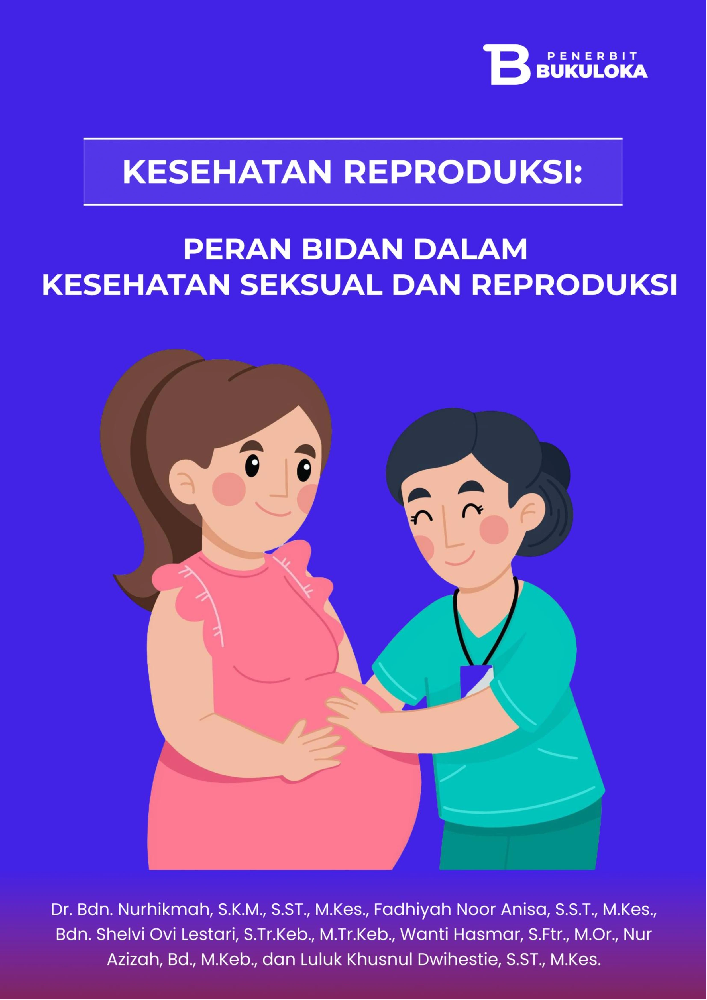 Kesehatan Reproduksi: Peran Bidan Dalam Kesehatan Seksual Dan Reproduksi