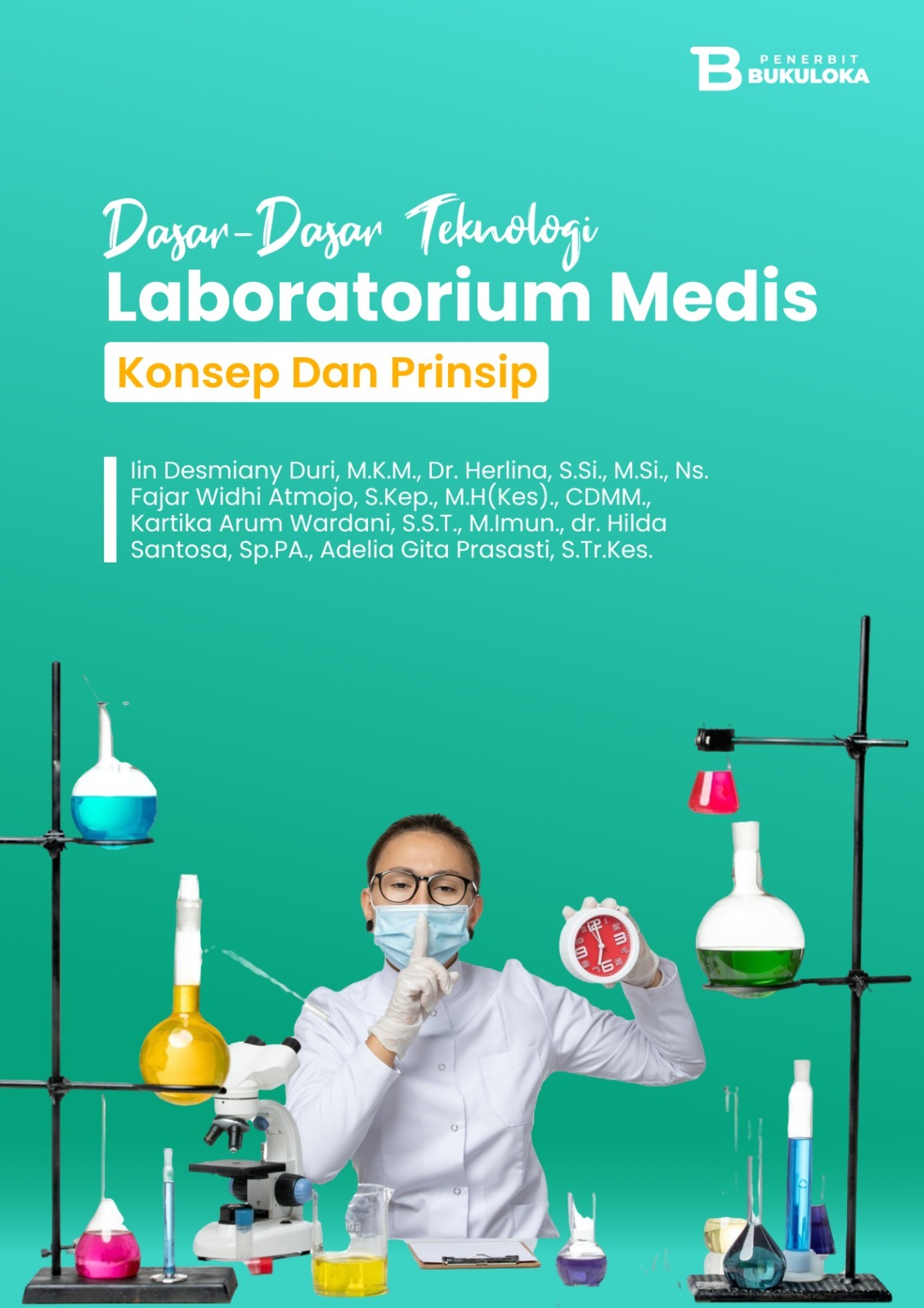 Dasar-Dasar Teknologi Laboratorium Medis: Konsep Dan Prinsip