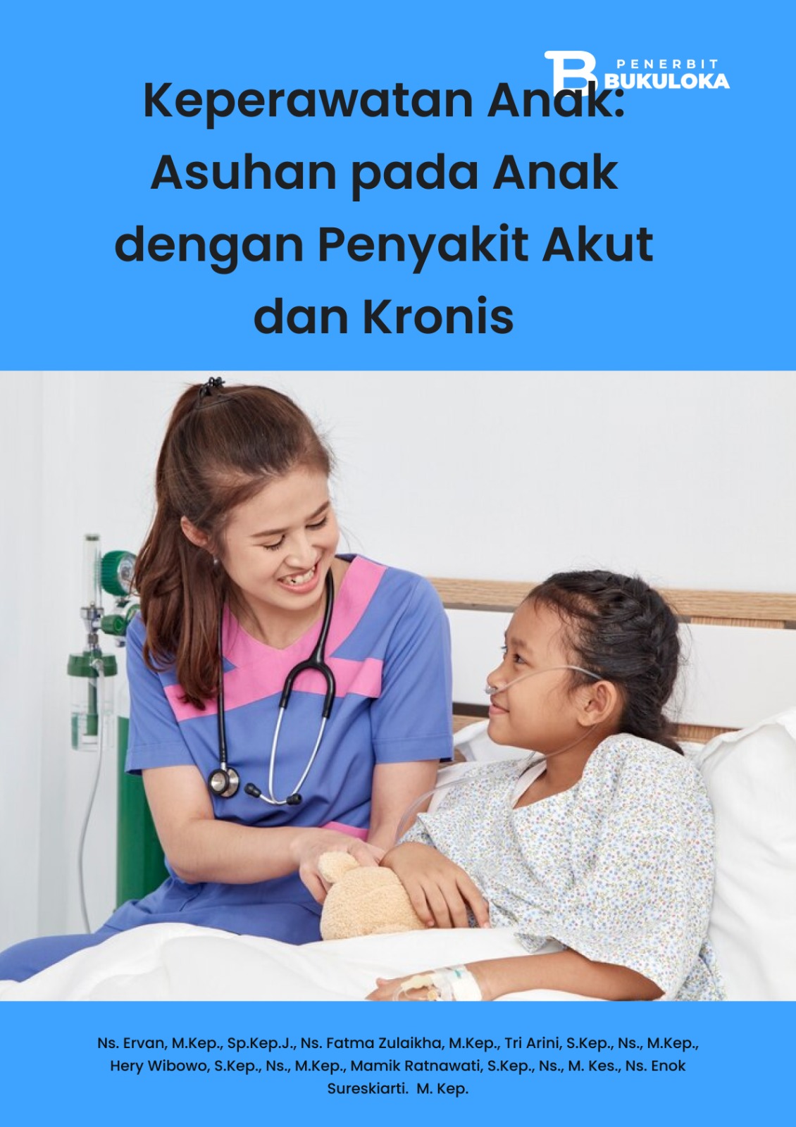 Keperawatan Anak: Asuhan Pada Anak Dengan Penyakit Akut Dan Kronis